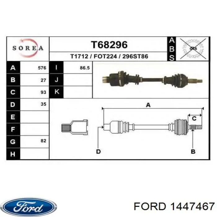 1447467 Ford Semieixo (acionador) dianteiro direito