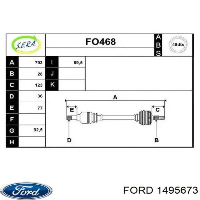 Semieixo (acionador) dianteiro esquerdo Ford 1495673 preço, a partir de 88,53 USD