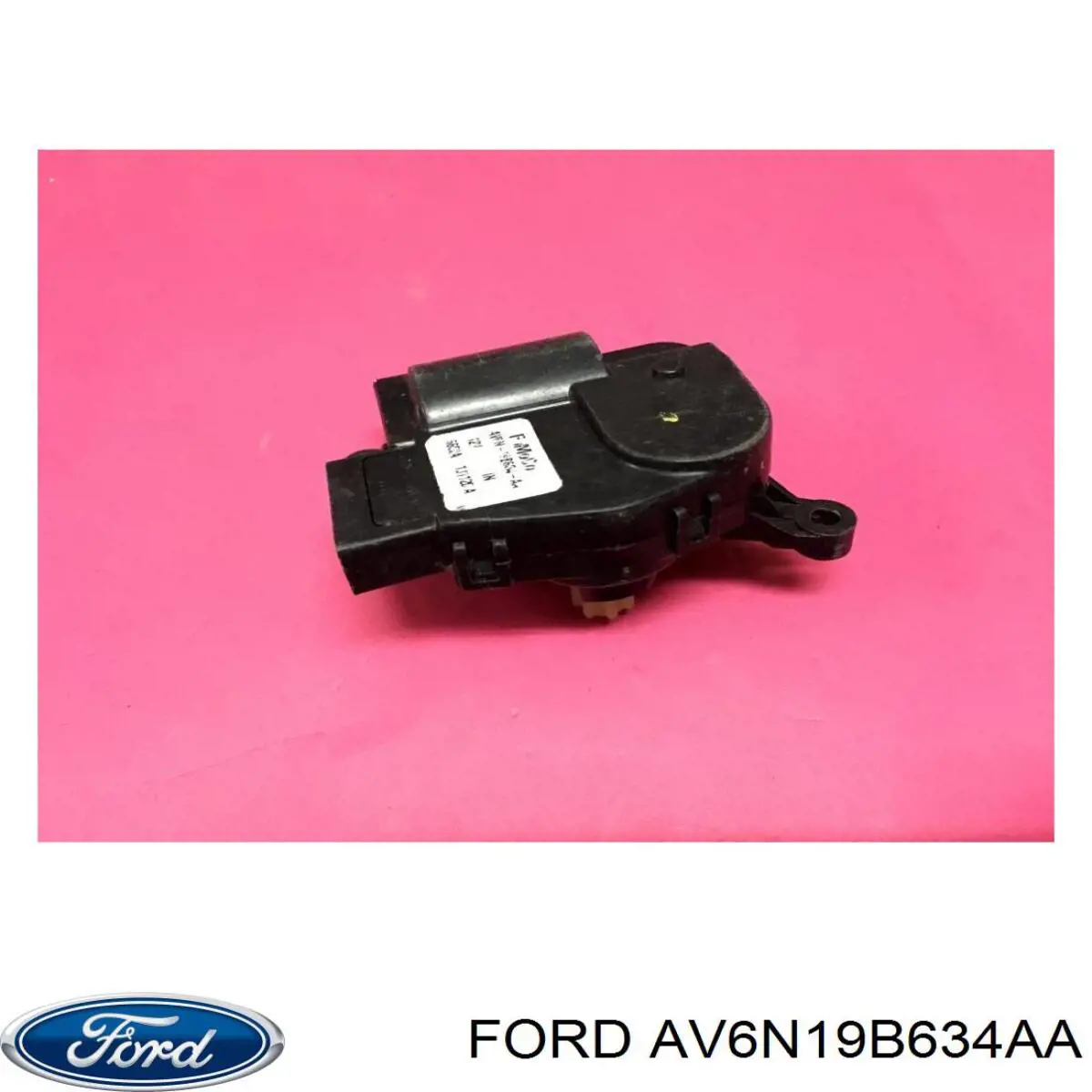 AV6N19B634AA Ford Acionamento de comporta de forno