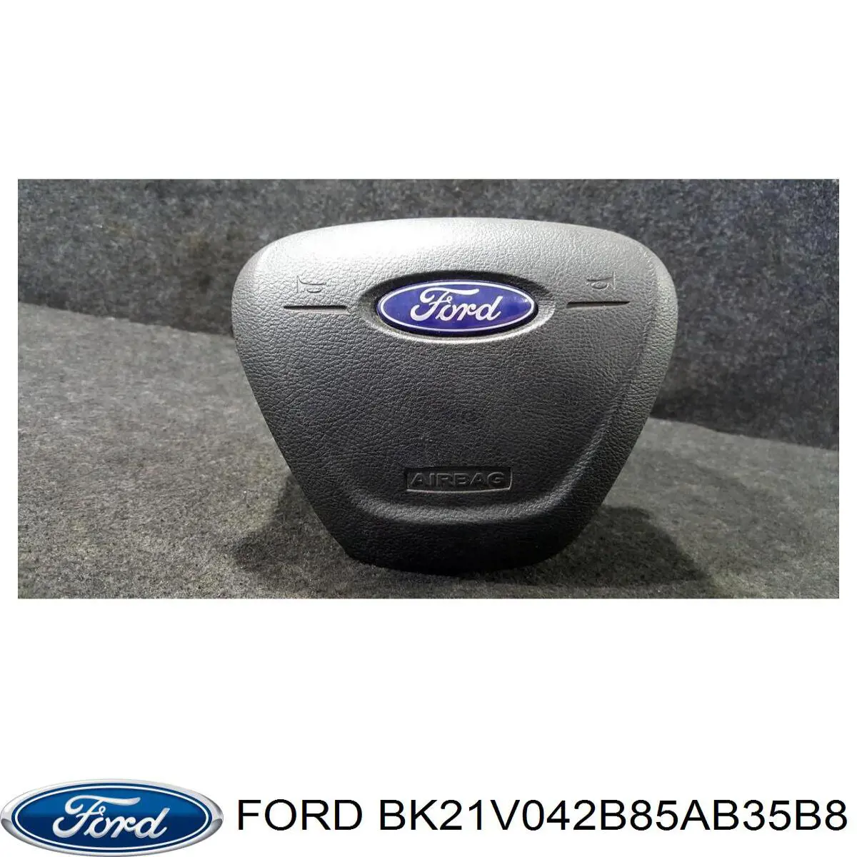 BK21V042B85AB35B8 Ford Cinto de segurança (AIRBAG) de condutor