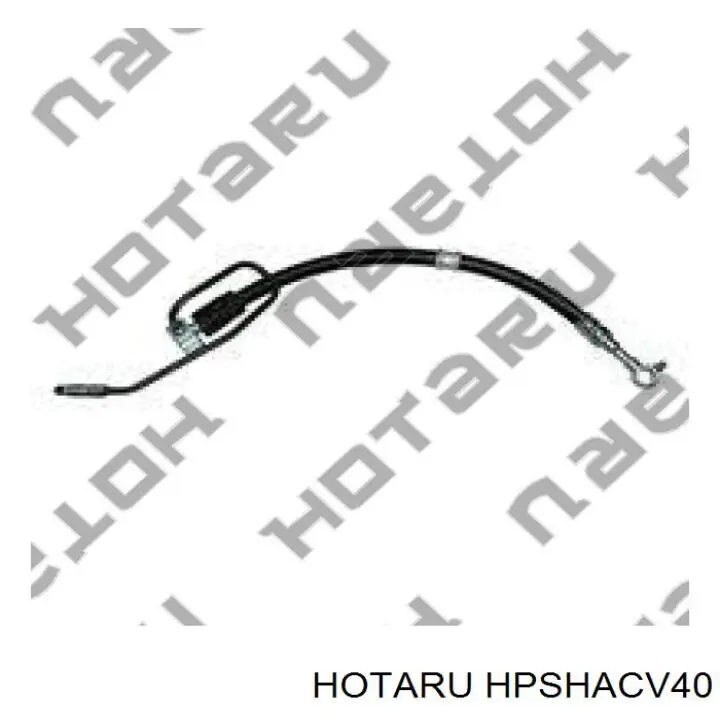 Compre HPSHACV40 Hotaru Mangueira da Direção hidrâulica assistida de pressão alta desde a bomba até a régua (do mecanismo)