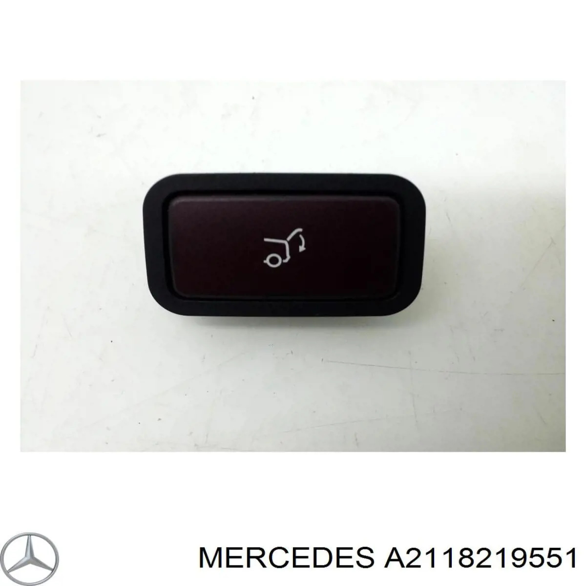 A2118219551 Mercedes Botão de acionamento do fecho de tampa de porta-malas (de 3ª/5ª porta (de tampa de alcapão)