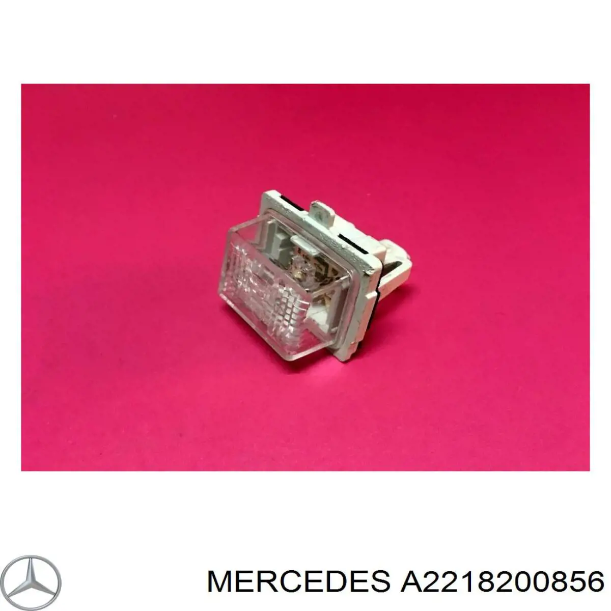 A2218200856 Mercedes Lanterna da luz de fundo de matrícula traseira