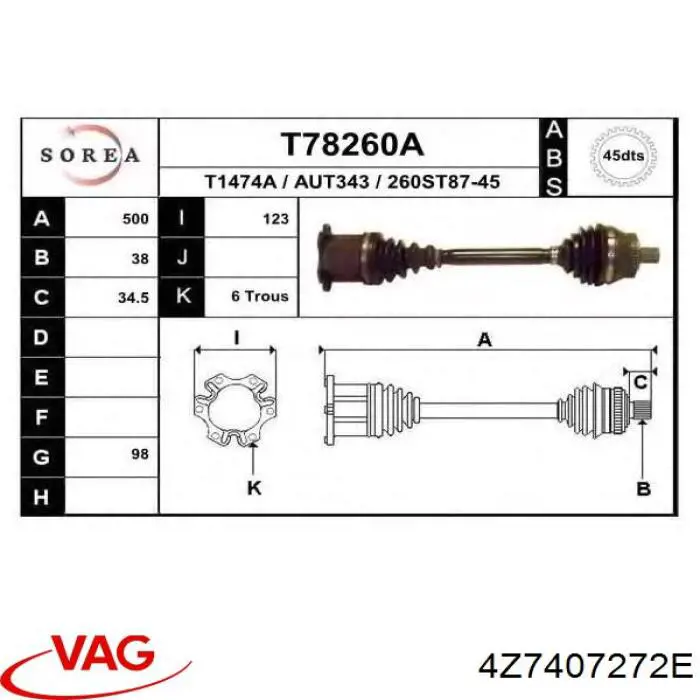 Semieixo (acionador) dianteiro direito VAG 4Z7407272E preço, a partir de 148,12 USD