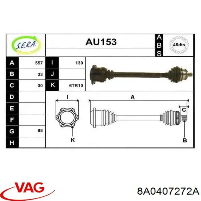 Semieixo (acionador) dianteiro direito VAG 8A0407272AG preço, a partir de 141,26 USD