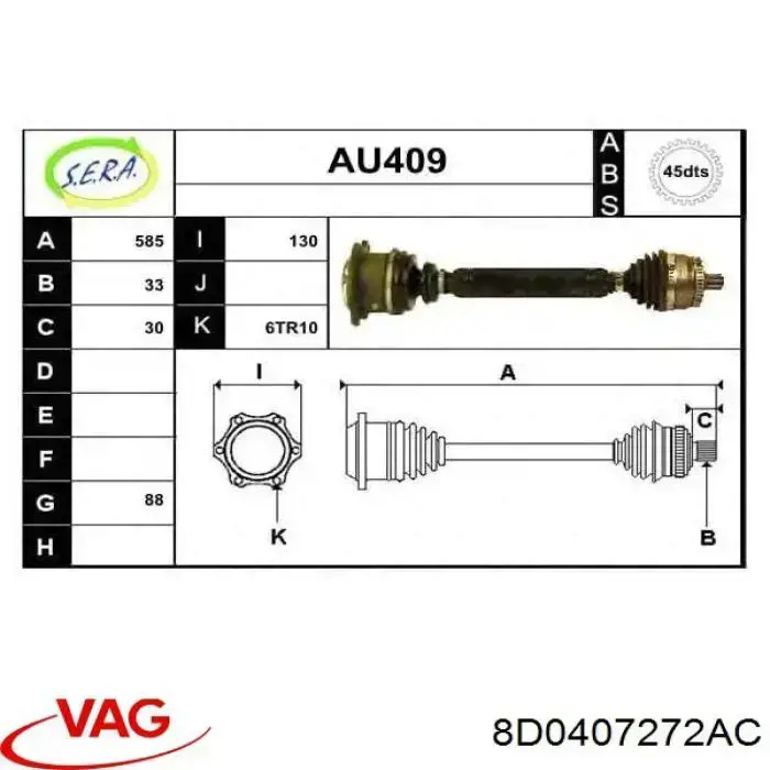 Semieixo (acionador) dianteiro direito VAG 8D0407272AC preço, a partir de 120,91 USD
